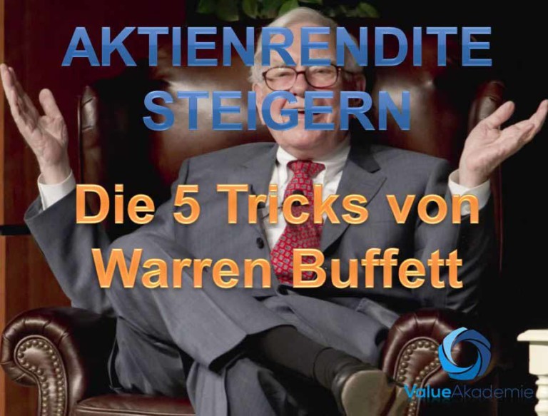 Hohe Rendite mit Aktien. Die 5 Tricks von Warren Buffett für die bessere Geldanlage mit Aktien.